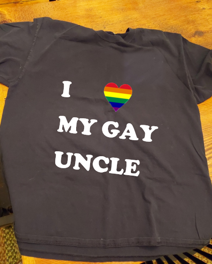I Love My Gay Uncle  LGBTQ+ Shirt