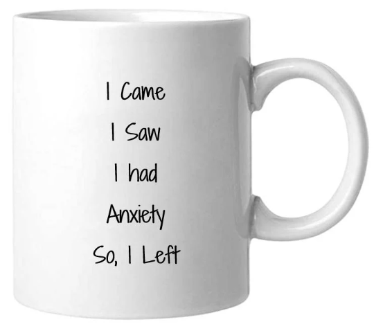 Anxiety Mug